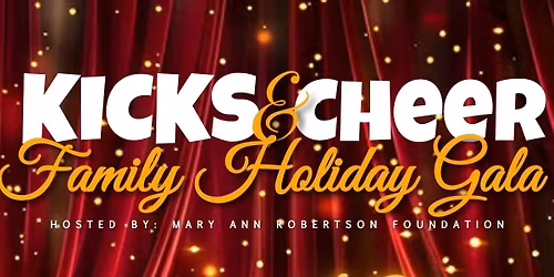 Kicks & Cheer Family Holiday Gala 