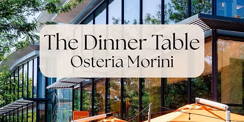 The Dinner Table at Osteria Morini