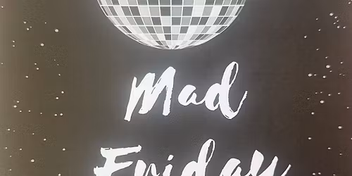 Mad Friday Disco 