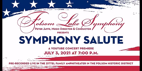 Folsom Lake Symphony - American Salute at Harris Center - Stage One