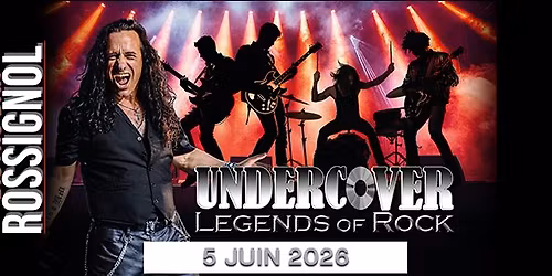 UUNDERCOVER Legends of Rock - Laval,Qc