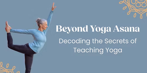 Beyond Asana: Decoding the Secrets of Teaching Yoga with Rosie Mulford