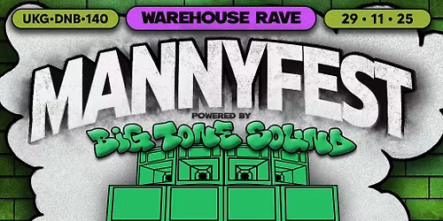 MannyFest Warehouse Rave