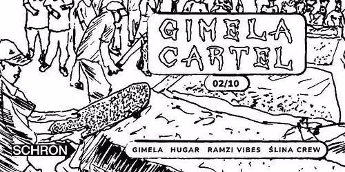 GIMELA CARTEL X SCHRON: RAMZI | GIMELA | HUGAR