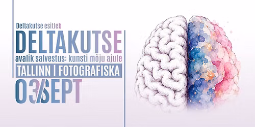 DELTAKUTSE x Fotografiska: kuidas aju, kunst ja meditsiin maailma n\u00e4evad. Jaan Aru ja Merit Martens