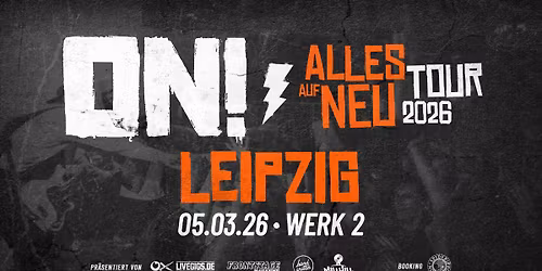 ON! \u2022 LEIPZIG (Werk2) \u2022 05.03.26