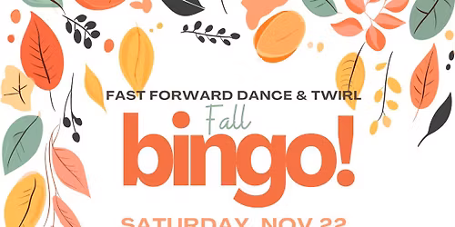 Fall Bingo! Benefiting Fast Forward Dance & Twirl