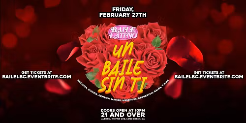 Baile Latino: Un Baile Sin Ti 21+ inside Alegria Nightclub in Long Beach!
