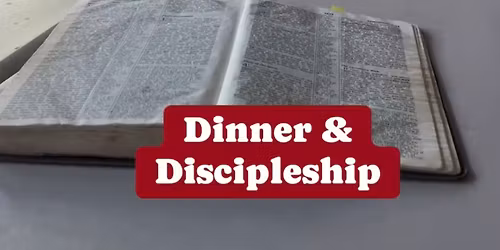 Dinner & Discipleship