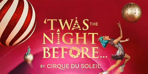 'Twas the Night Before... by Cirque du Soleil
