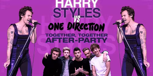 Harry Styles vs One Direction: Together Together Afterparty (Amsterdam)