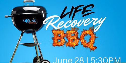 SOUND CHURCH LIFE RECOVERY BBQ