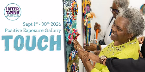 Woven Together: TOUCH - Opening Celebration!