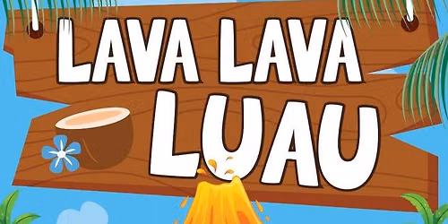 Lava Lava Luau Vacation Bible School (VBS)