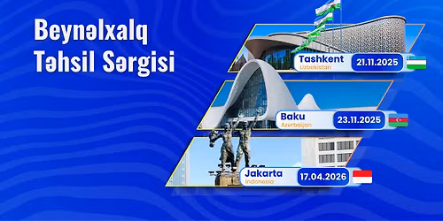 International Education Fair Baku - Beyn\u0259lxalq T\u0259hsil S\u0259rgisi