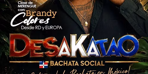 Desakatao Bachata Social - EDICI\u00d3N ESPECIAL \/ \u00a8VIBRA EXOTICA\u00a8 \/ 16 de Agosto