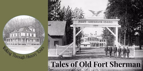 Walking Through History Tours: Tales of Old Fort Sherman