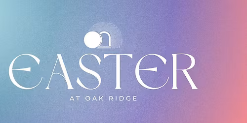 Easter Sunday with Oak Ridge