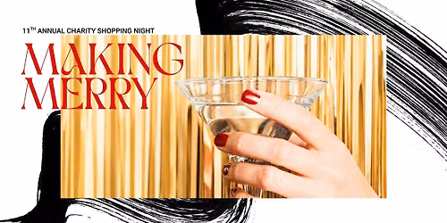 11th Annual Charity Shopping Night - Making Merry