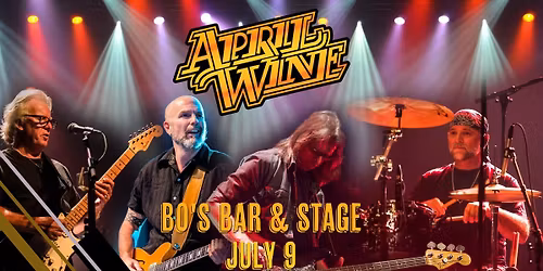 APRIL WINE I BO'S 30th ANNIVERSARY CONCERT SERIES