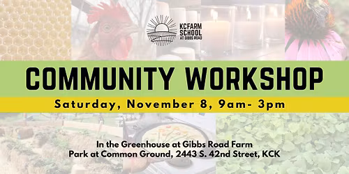 KC Farm School's Community Workshop