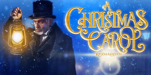 A Christmas Carol Reimagined