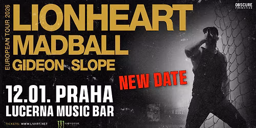 LIONHEART, MADBALL, GIDEON, SLOPE - Praha