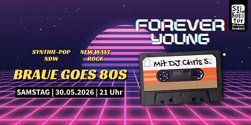 FOREVER YOUNG | BRAUE GOES 80S