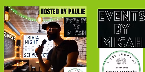 Trivia Tuesday at Schmuck's (Paulie Hosts)