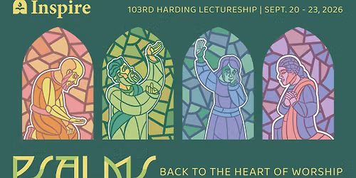 Inspire Lectureship: Psalms, Back to the Heart of Worship