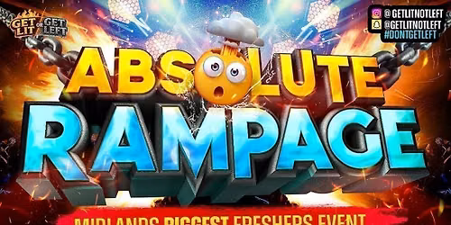 ABSOLUTE RAMPAGE - MIDLANDS BIGGEST FRESHERS EVENT 