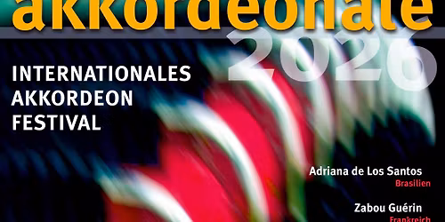 Ausverkauft: Akkordeonale \/\/ Internationales Akkordeon Festival 