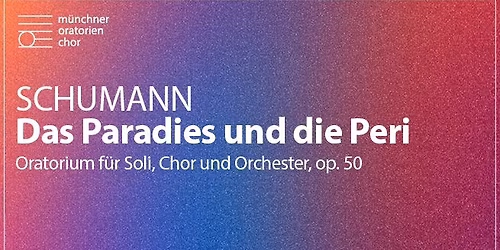 Robert Schumann: Das Paradies und die Peri
