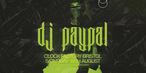 Clock Factory Bristol Presents: DJ Paypal 