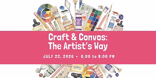 Craft & Convos: The Artist\u2019s Way