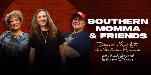 Darren Knight aka: Southern Momma & Friends LIVE