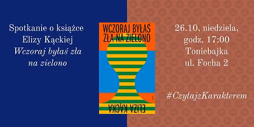 Dyskusyjny Klub Ksi\u0105\u017cki Toniebajki - Czytaj z Karakterem: "Wczoraj by\u0142a\u015b z\u0142a na zielono"