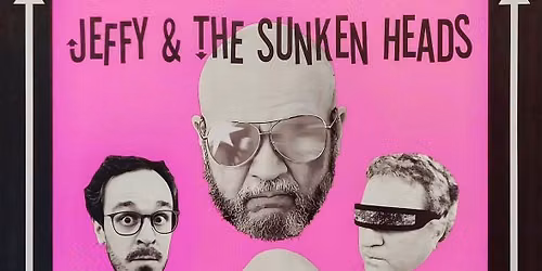 Jeffy and the Sunken Heads (Vinyl Release) w\/ Call Letters and Satan Wizard