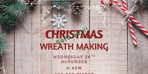 SOLD OUT - Christmas Wreath Making