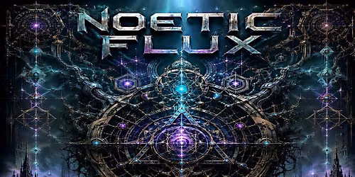 Noetic Flux: 10year Anniversary 20-11-2026