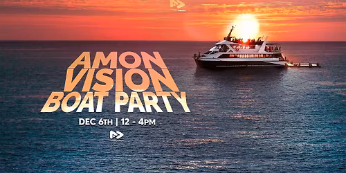Amon Vision Boat Party