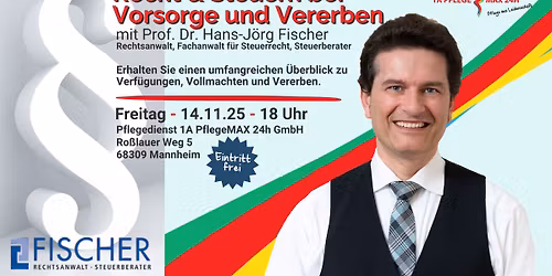 Vortrag: Recht & Steuern bei Vorsorge und Vererben mit Prof. Dr. Fischer