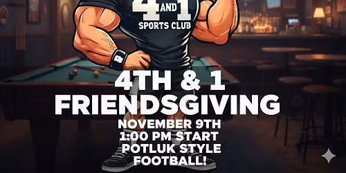 4th & 1 Friendsgiving