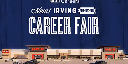 NEW Irving H-E-B In-Person Career Fair
