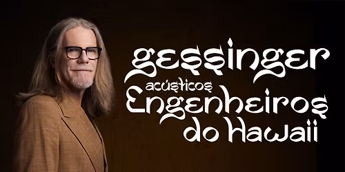 Humberto Gessinger - Engenheiros do Hawaii no Espaço Unimed