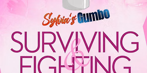 Sylvia's Gumbo: Surviving & Fighting