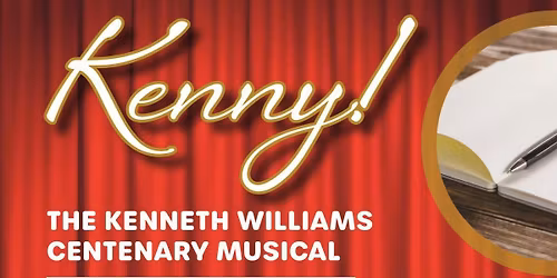 Kenny! The Kenneth Williams Centenary Musical