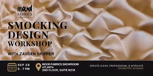 Art of the Fold: Smocking Design Workshop with Zayden Skipper