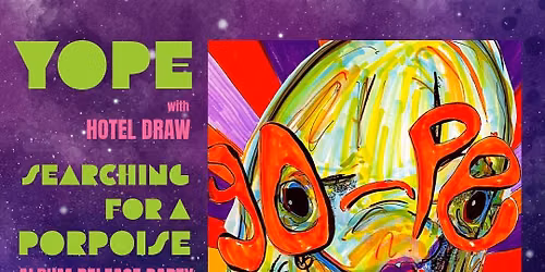 YOPE With Hotel Draw Friday June 26th - Animas City Theatre 