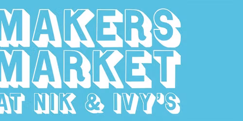 Makers Market at Nik & Ivy's 6th Year Anniversary Events